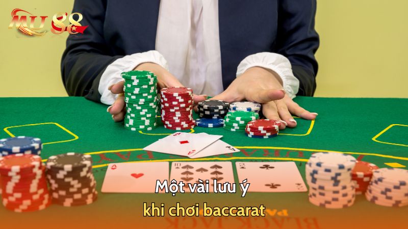 Một vài lưu ý khi chơi baccarat