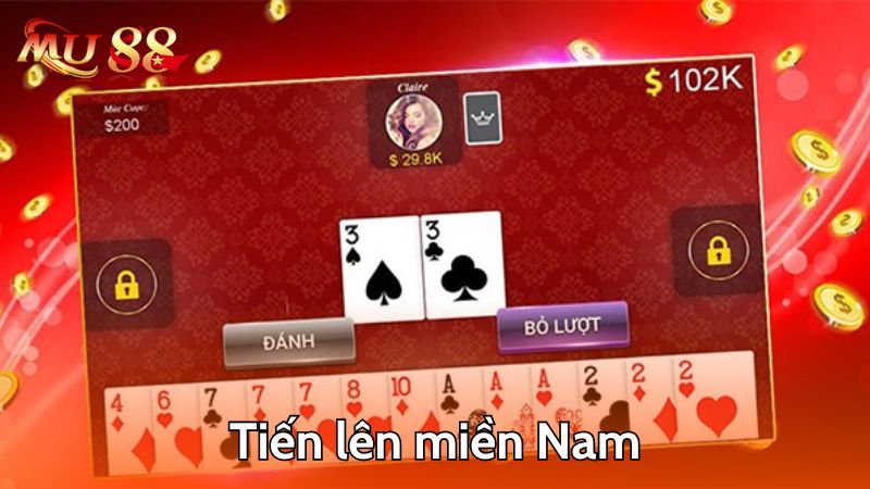 Tiến lên miền Nam là game bài cực dễ